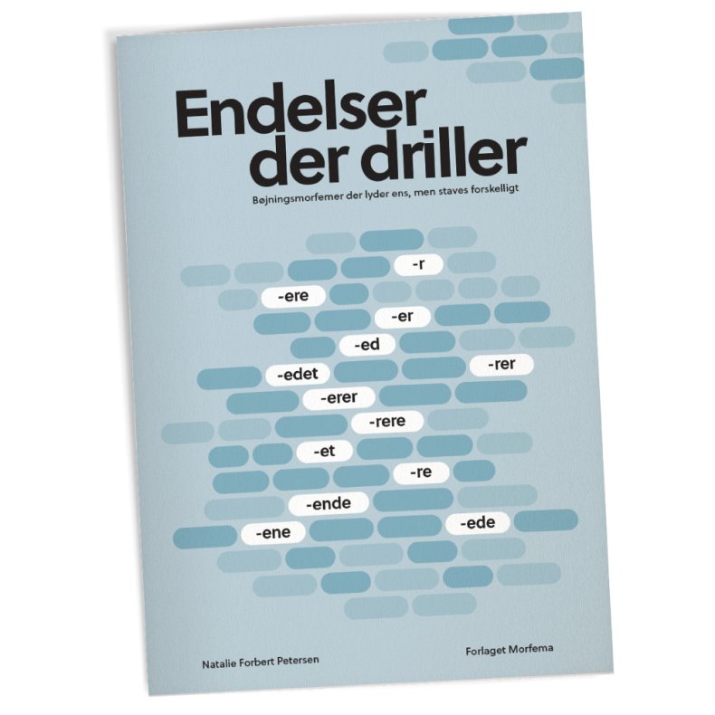 Endelser der driller - B�jningsmorfemer der der lyder ens, men staves forskelligt